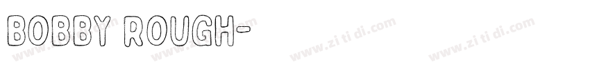 Bobby Rough字体转换
